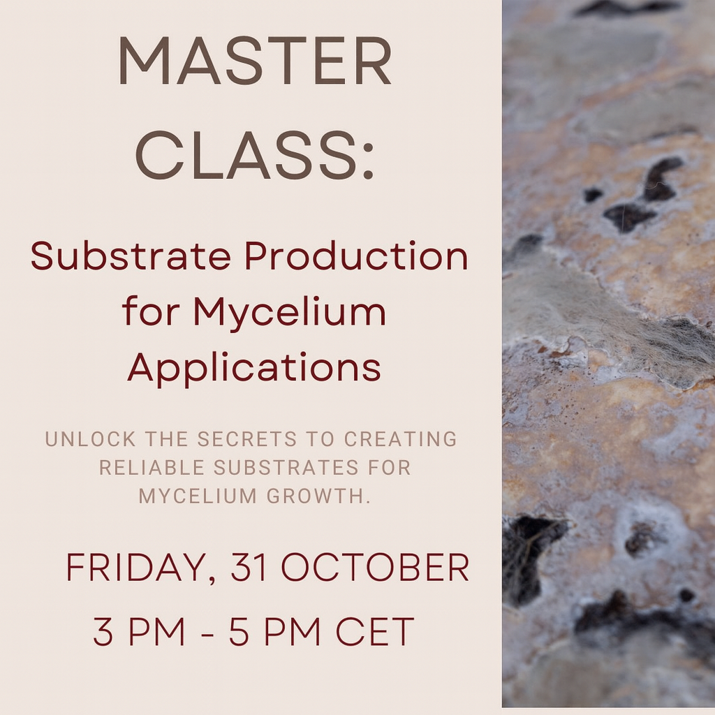 Master class Substrate production for mycelium applications October 31, 2025
