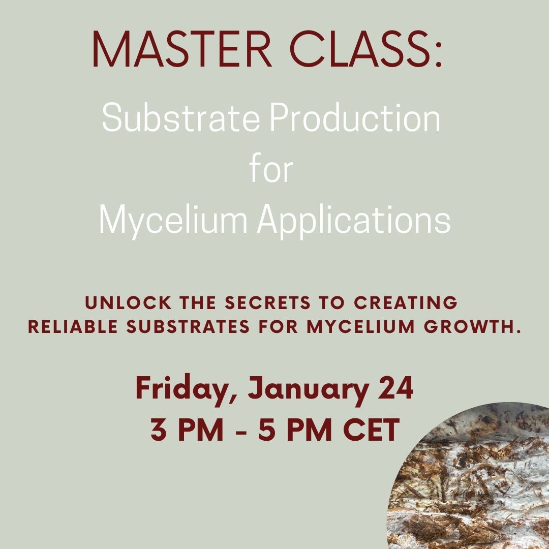 Master class Substrate production for mycelium applications